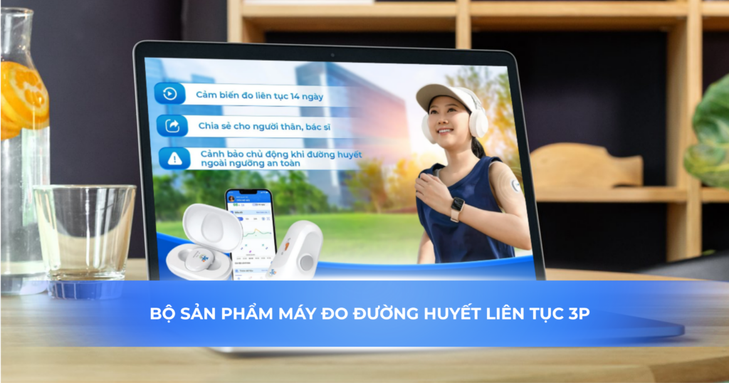 Bộ sản phẩm máy đo đường huyết liên tục 3P