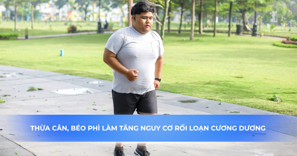 Thừa cân, béo phì làm tăng nguy cơ rối loạn cương dương.