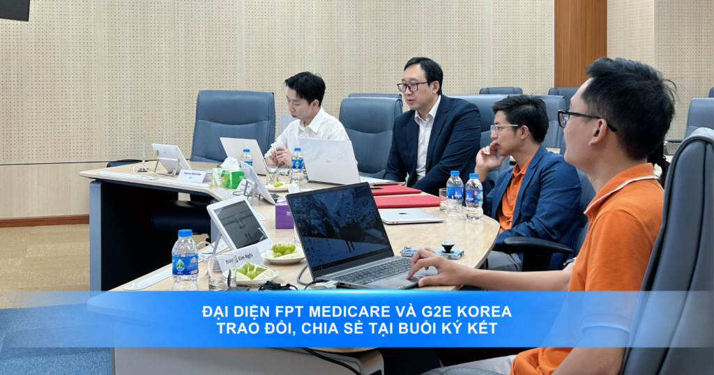 Đại diện FPT MediCare và Công ty G2E Korea trao đổi tại buổi ký kết